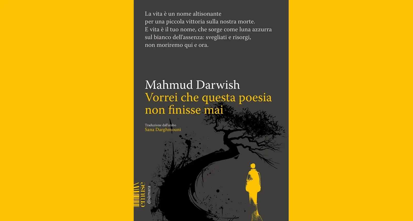 Alla sala Sassi sabato 5 ore 16  presentazione del libro di poesie di Mahmud Darwish