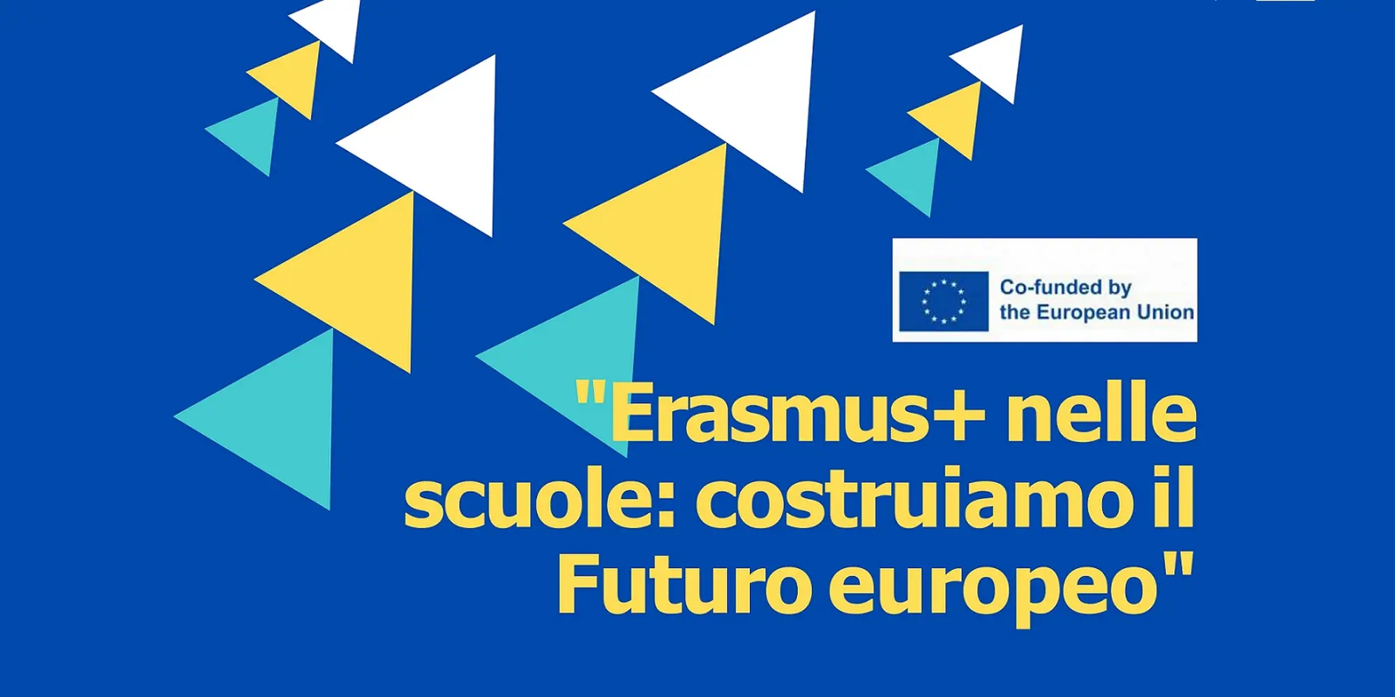 Erasmus+ nelle scuole: costruiamo il Futuro europeo