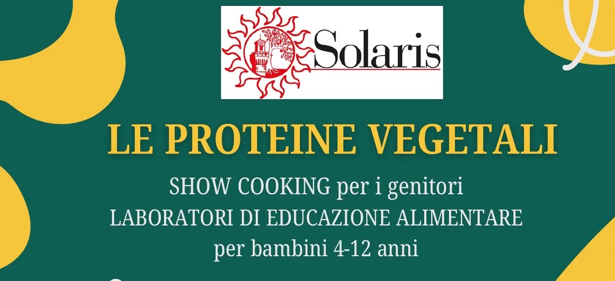 Solaris: in arrivo lo Show Cooking “Le Proteine Vegetali”