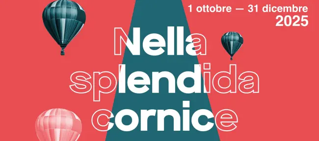 SOLD OUT - Nella splendida cornice: 